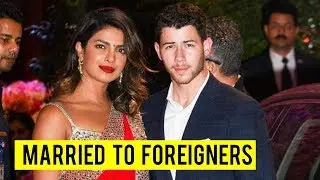 10 Bollywood Actress Who Married to Foreigners