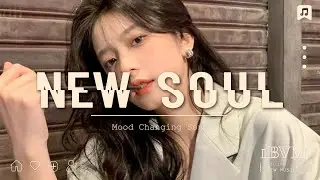 Mood changing song 🎧 songs to relax you after an exhausting day - Top Hit Soul Songs 2023