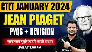Jean Piaget Theory of Cognitive Development | CDP (बाल विकास) | CDP for CTET 2024 | Deepak Himanshu
