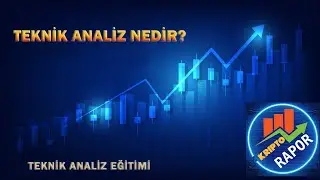 TEKNİK ANALİZ NEDİR? NE DEĞİLDİR?  NERELERDE KULLANILIR?