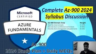 Az-900 Fundamental 2024 Complete Syllabus discussion | Az-900 MCQ on Each topic | Lets crack it