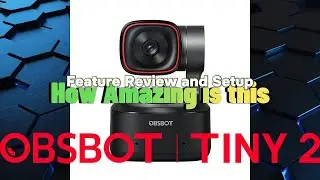 OBSBOT Tiny 2 Review Part 2 Features and Setup