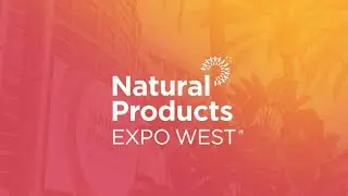 Expo West 2022: Reporters Share  Takeaways From Day One