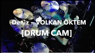 Deniz ~ Volkan Öktem [Live Drum Cam]