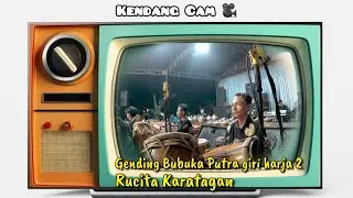 Putra Giri Harja 2, Gending Bubuka (rucita karatagan) || Kendang Cam