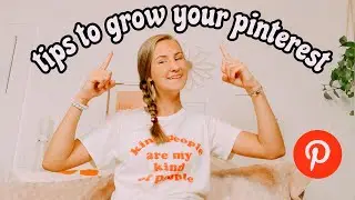 Tips for growing your pinterest!