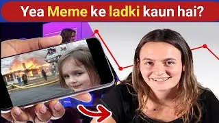 Real Story Behind Disaster Girl | HINDI