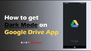 How to set Google Drive Dark Mode