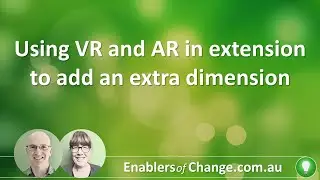 Using VR and AR in extension to add an extra dimension