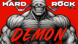 Demon Strength: Aggressive Hard Rock To Push Through Your Final Muscle Failure 🔥