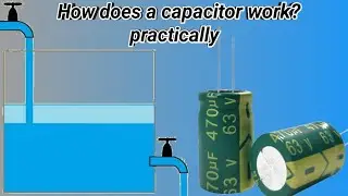How to work capacitor practically || Capacitor explained || How a capacitor works