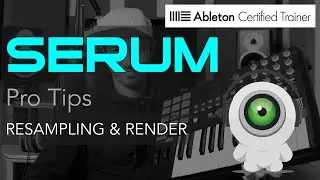 Serum Pro Tips: Internal Resampling & Render Tutorial