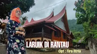 LARUIK DIRANTAU || Pop Minang Terbaru 2022 || fira fitria