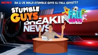 STUMBLE GUYS ILI FALL GUYS | KOJA JE IGRA BOLJA |