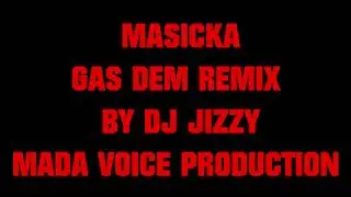 MASICKA -  GAS DEM REMIX - DANCEHALL SHATTA MARTINIQUE BY DJ JIZZY - MADA VOICE PRODUCTION