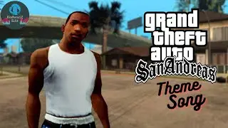 GTA San Andreas theme Song (Original) @RedwanZ_Edits