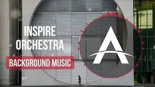 Inspire Orchestra Epic - Cinematic Instrumental Background Music