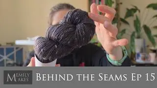 Behind the Seams Ep. 15 - Crafty Day in the Life Vlog