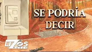 BANDA MS - SE PODRÍA DECIR (LETRA)