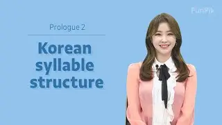 The First Step to Korean Learning: Korean syllable structure