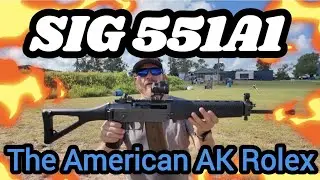 SIG 551-A1 The American Made AK Rolex!