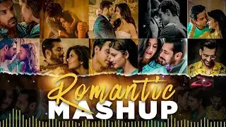 Love Mashup 2021 💖Best Songs Of Neha Kakkar, Arijit Singh, Jubin Nautiyal, Armaan Malik, Atif Aslam