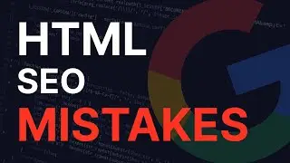 Top 3 HTML Mistakes that Will Hinder your Search Engine Rankings | SEO for Web Developers 2023