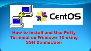 How to Install and Use Putty Terminal on Windows 10 using SSH Connection with CentOS
