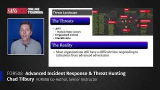FOR508: Advanced Incident Response, Threat Hunting, and Digital Forensics