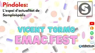 Píndoles #9 EMAC.FEST [amb Vicent Tormo]