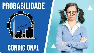Probabilidade Condicional e Independência - CEBRASPE - Dicas de Estatística para Concurso
