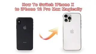 How to Convert An iPhone X to 12 Pro Max Magically (13 Pro Max Conversion Kit Also Available)