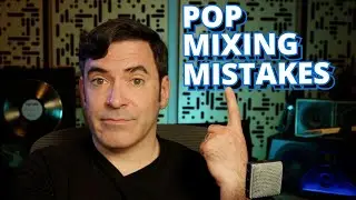 The Biggest Pop Mixing Mistakes