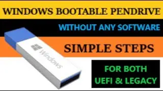How to Create Bootable Pen drive for BOTH UEFI & LEGACY Based Systems Using CMD.
