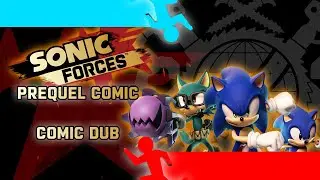 Sonic Forces: Prequel Comic (Comic Dub)