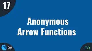Dart Tutorial   #17 Anonymous and Arrow Functions