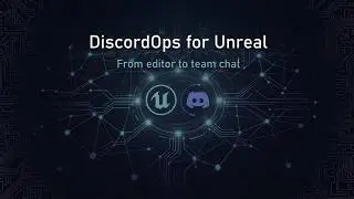 DiscordOps for Unreal Engine | Send Bug Reports Directly to Discord