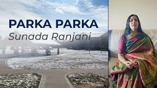 Parka Parka - Sunada Ranjani | Malini Viswanath | Fort Smith
