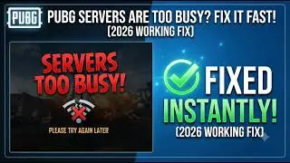 PUBG Servers Are Too Busy? FIX 