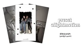 5 PRESET ALIGHTMOTION SAD AESTHETIC DIBAWAH 5MB+XML