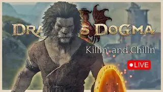 Killn' and Chilln' | Dragon's Dogma 2 Live Gameplay