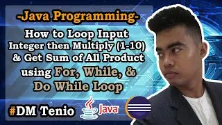 How to make Simple Multiplication Table & Sum of All Product using For, While, & Do Loop in Java