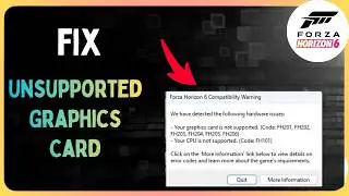 Fix Forza Horizon 6 Error FH202 Unsupported Graphics Card Detected Nvidia/AMD