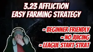 POE 3.23 Affliction - EASY Farming Strategy! Beginner Friendly, No Juicing!