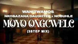 Wanitwa Mos x Nkosazana Daughter x Nobuhle Moyo Ongcwele  (3step Mix)