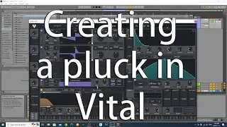 Vital - Creating a plucky synth patch