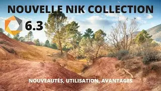 La nouvelle NIK COLLECTION 6.3 : ma suite préférée de plugins pour Photoshop et Lightroom