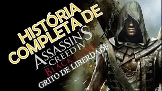The Complete Story of Assassin's Creed 4: Cry of Freedom