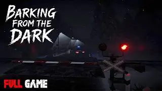 Barking from the Dark | Full Game | No Commentary Gameplay Walkthrough
