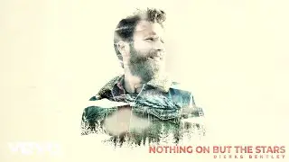 Dierks Bentley - Nothing On But The Stars (Official Audio)